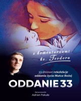 Oddanie 33 - 33-dniowe rekolekcje oddania życia Matce Bożej