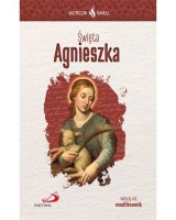 Skuteczni Święci. Święta Agnieszka