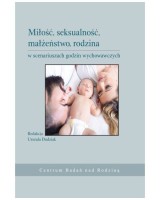 Miłość, seksualność, małżeństwo, rodzina w scenariuszach godzin wychowawczych. Seria: Centrum Badań nad Rodziną. Tom XXI