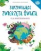 Zadziwiające zwierzęta świata Atlas - okładka książki