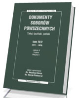 Dokumenty soborów powszechnych. Tom 4/2 (1511-1870). Seria: Źródła Myśli Teologicznej