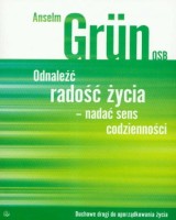 Odnaleźć radość życia - nadać sens codzienności