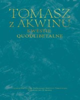 Dzieła wszystkie. Tom 34. Kwestie quodlibetalne 