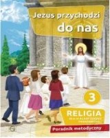 Bóg naszym Ojcem. Klasa 3. Szkoła podstawowa. Poradnik metodyczny