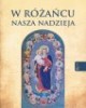 W różańcu nasza nadzieja - okładka książki