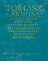 Dzieła wszystkie. Tom 67. Wykład listów św. Pawła: Listy do Kolosan, Tesaloniczan, Tymoteusza, Tytusa, Filemona