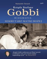Ksiądz Stefano Gobbi. Sekretarz Matki Bożej