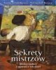 Sekrety mistrzów. Wielcy twórcy - okładka książki