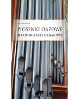 Piosenki oazowe Harmonizacje organowe