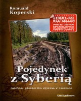 Pojedynek z Syberią. samotna, pionierska wyprawa w nieznane
