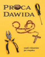 Proca Dawida. czyli różaniec po męsku