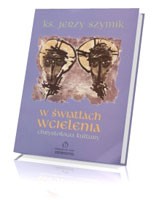 W światłach Wcielenia. Chrystologia kultury