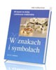 W znakach i symbolach. 60 kazań - okładka książki