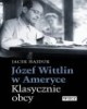 Józef Wittlin w Ameryce. Klasycznie - okładka książki