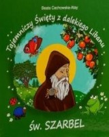 Tajemniczy święty z dalekiego Libanu św. Szarbel