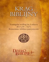 Krąg Biblijny. Materiały dla duszpasterzy, animatorów i wszystkich, którzy pragną czytać Pismo Święte
