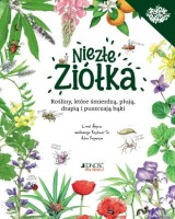 Niezłe ziółka. Rośliny które śmierdzą plują drapią i puszczają bąki
