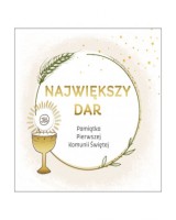 Największy dar. Pamiątka Pierwszej Komunii Świętej