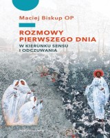 Rozmowy pierwszego dnia. W kierunku sensu i odczuwania
