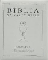 Biblia na każdy dzień Pamiątka I Komunii Świętej Oprawa skóropodobna srebrna