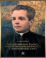 Ksiądz Michał Rapacz wśród błogosławionych z seminaryjnej ławy