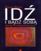 Idź i bądź sobą. Impulsy chrześcijańskiego - okładka książki
