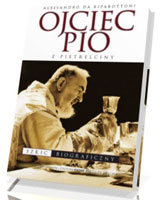 Ojciec Pio z Pietrelciny. Szkic biograficzny