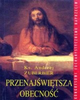 Przenajświętsza obecność. Kongresowi eucharystycznemu naprzeciw