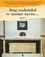 Bóg zadziałał w moim życiu.. cz. 2