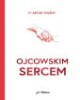 Ojcowskim sercem - okładka książki