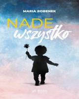 Nade wszystko