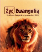 Żyć Ewangelią 2025. Codzienna Ewangelia z rozważaniami 2025