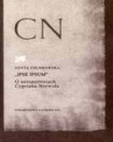 Ipse ipsum. O atoportretach Cypriana Norwida