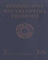 Powszechna Encyklopedia Filozofii. Tom 3. E-G
