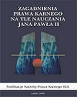 Zagadnienia prawa karnego na tle nauczania Jana Pawła II
