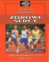 Zdrowe serce. Przewodnik pacjenta