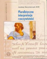 Zeszyty z metafizyki 2. Pluralistyczna interpretacja rzeczywistości. Dzieje arystotelesowskiej koncepcji substancji