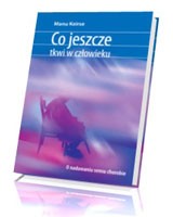 Co jeszcze tkwi w człowieku. O nadawaniu sensu chorobie