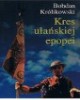 Kres ułańskiej epopei. Szkice do - okładka książki
