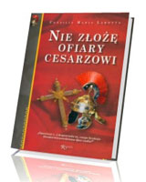 Nie złożę ofiary cesarzowi