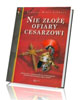 Nie złożę ofiary cesarzowi - okładka książki