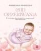 Cud oczekiwania. 9 miesięcy duchowych - okładka książki