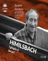 Himilsbach I głupio ci teraz? (audiobook)