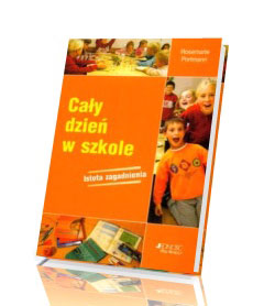 Cały dzień w szkole. Istota zagadnienia