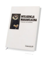 Inteligencja makiaweliczna. Rzecz o pochodzeniu natury ludzkiej. Seria: Biblioteka Moderatora