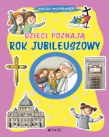 Dzieci poznają Rok Jubileuszowy. Seria: Nasza wspólnota