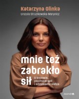 Mnie też zabrakło sił /Mando/. O kryzysie, psychoterapii i odzyskaniu siebie