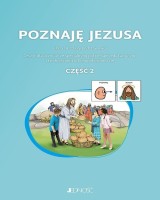 Poznaję Jezusa Klasa 3 cz. 2. Zeszyt dla uczniów ze specjalnymi potrzebami edukacyjnymi i trudnościami