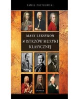 Mały Leksykon mistrzów muzyki klasycznej