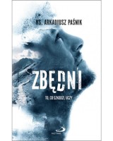 Zbędni. To, co szkodzi, uczy